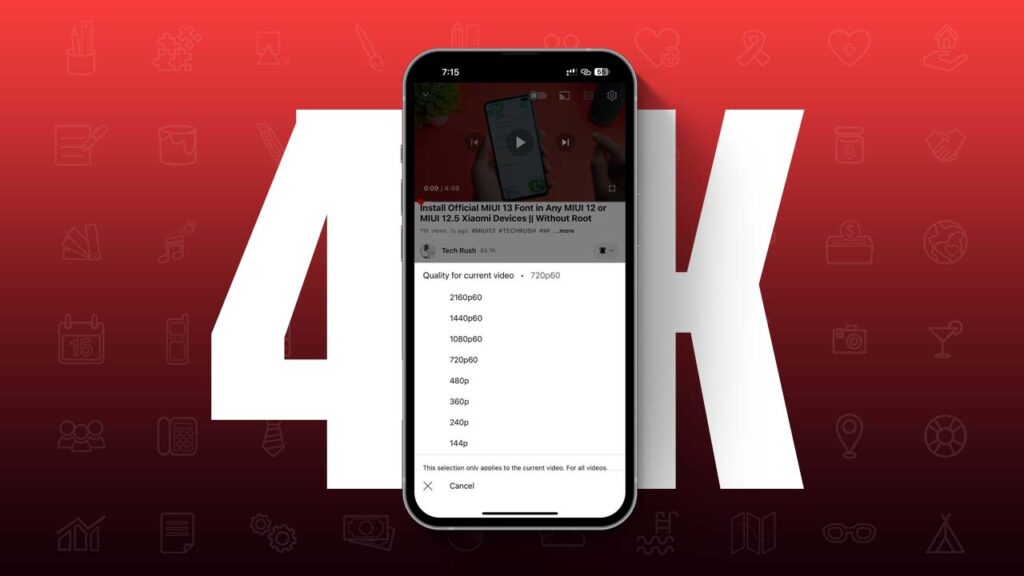 How to Watch 4K YouTube Videos on Android and iPhone