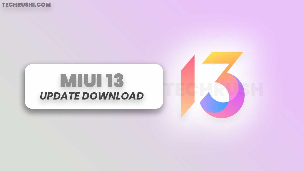 MIUI 13 Update Download in Xiaomi