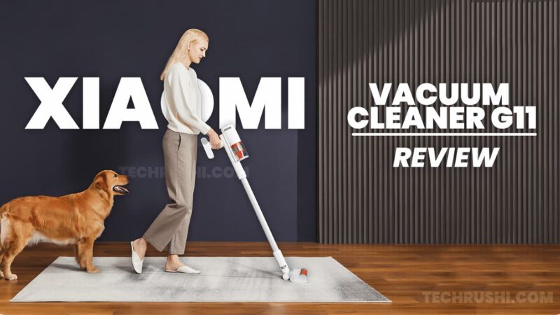 Xiaomi Vacuum Cleaner G11 Review