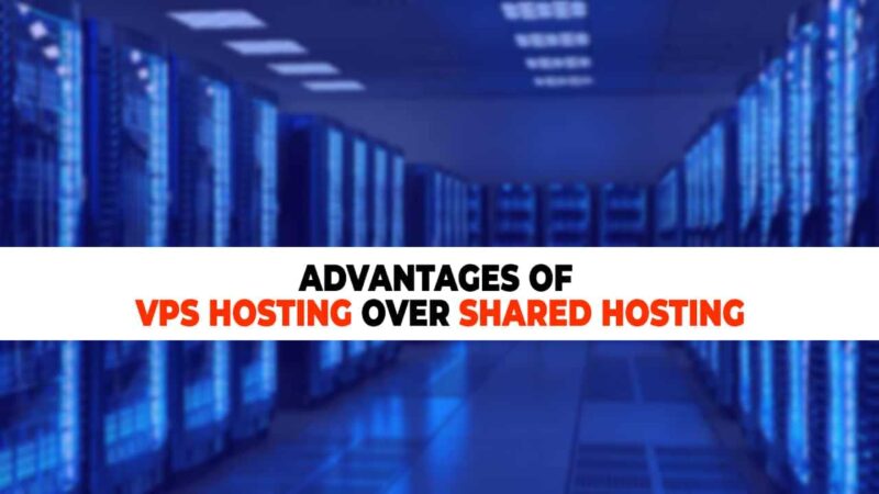 Advantages of VPS hosting over Shared hosting