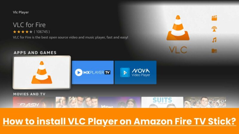 How to install VLC Player on Amazon Fire TV Stick?