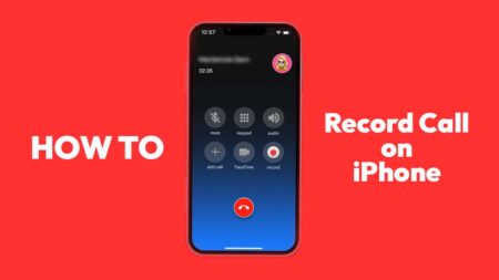 How to Record a phone call on iPhone