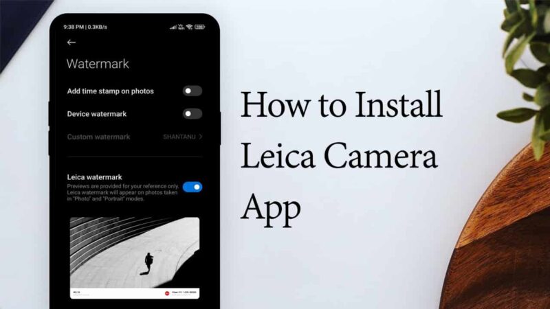 How to install MIUI Leica Camera on Xiaomi devices?