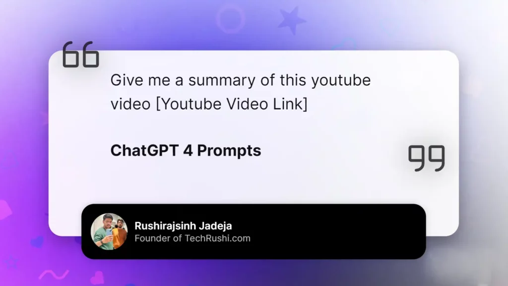 ChatGPT 4 Prompts by TechRushi.com