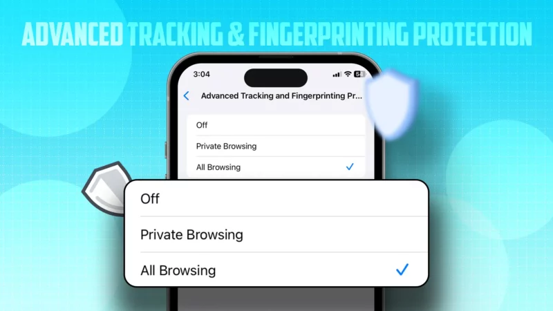 How to Enable Advanced Tracking and Fingerprinting Protection on iPhone [iOS 17]
