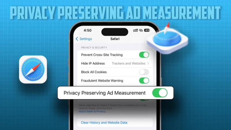 How to Enable Privacy Preserving Ad Measurement in Safari on iPhone [iOS 17]