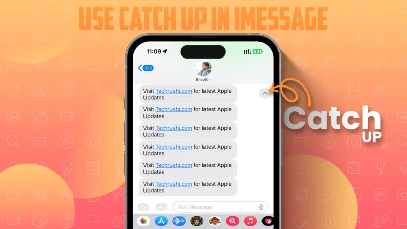 How to Catch Up Text in iMessage on iPhone [iOS 17]