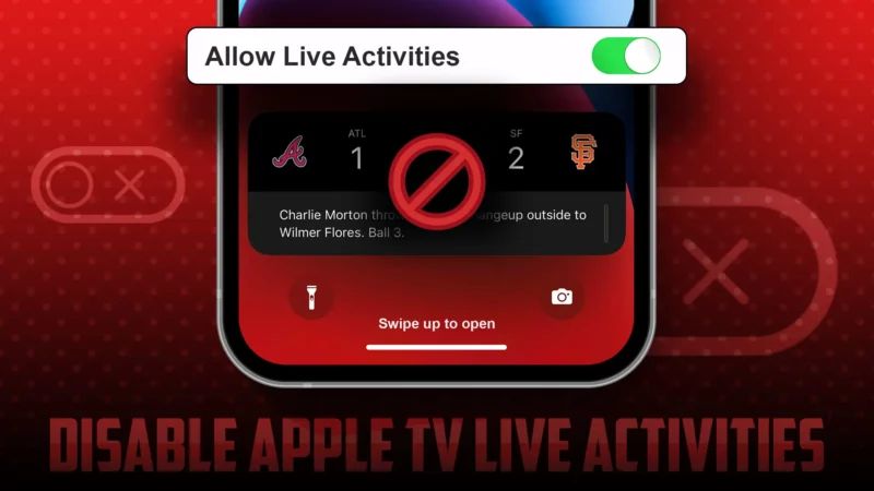 How to Disable Live Activities for Apple TV on iPhone [iOS 17]