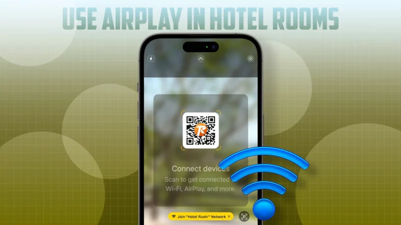 How to Use AirPlay in Hotel Rooms From iPhone [iOS 17]
