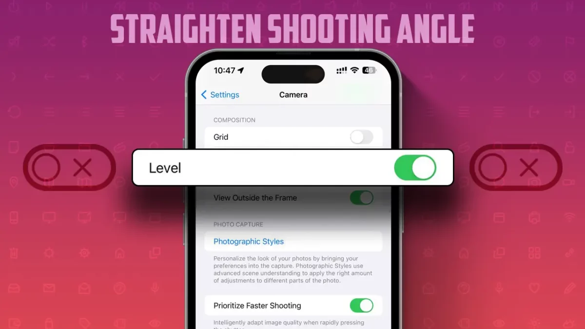 Enable iOS 17 Straighten Shooting Angle on iPhone