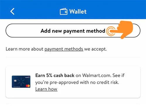 Tap on Add new Payment method in Walmart wallet