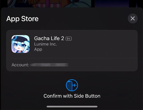 press side button two times to install Gacha Life 2 on iPhone